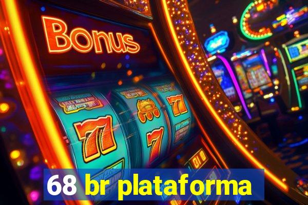 68 br plataforma